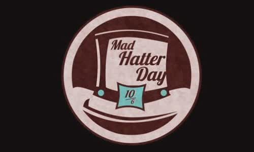 Get ready for Mad Hatter Day |