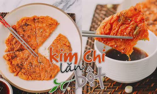 Cách Làm Bánh Kim Chi Lăn Bột | Đơn Giản Và Ngon