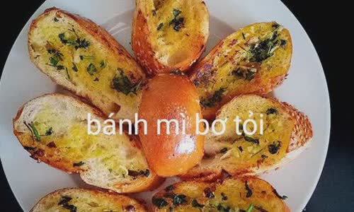 Bánh Mì Bơ Tỏi | Giòn Rụm Thom Ngon