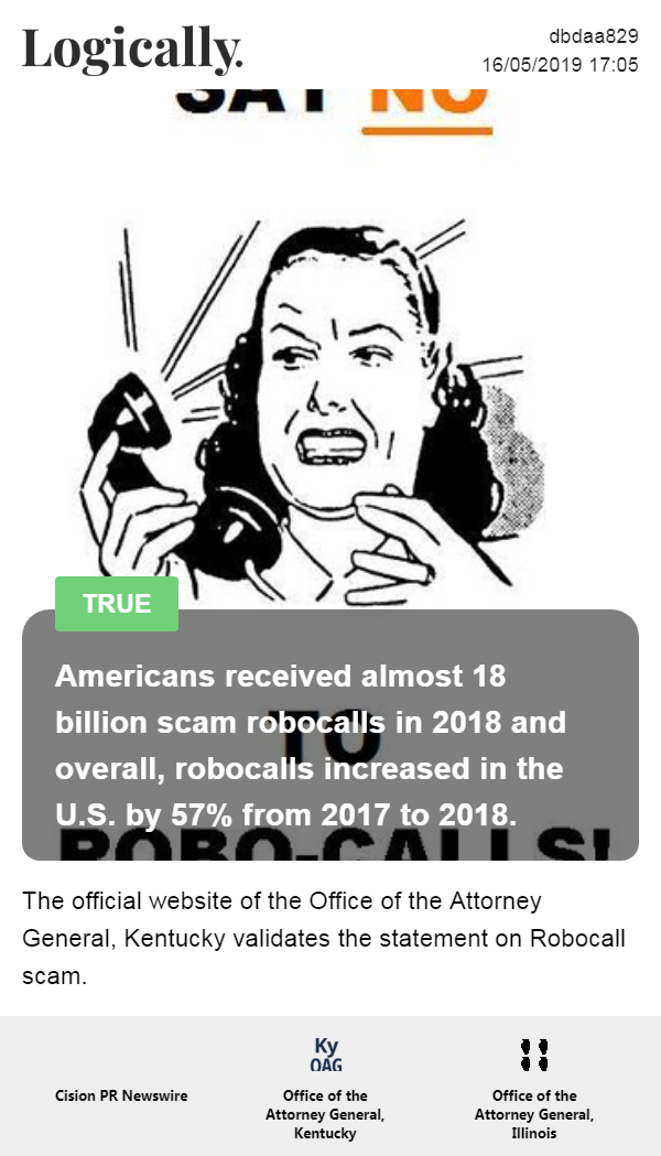 Americans received almost 18 billion scam robocalls in 2018 and overall, robocalls increased in the U.S. by 57% from 2017 to 2018.