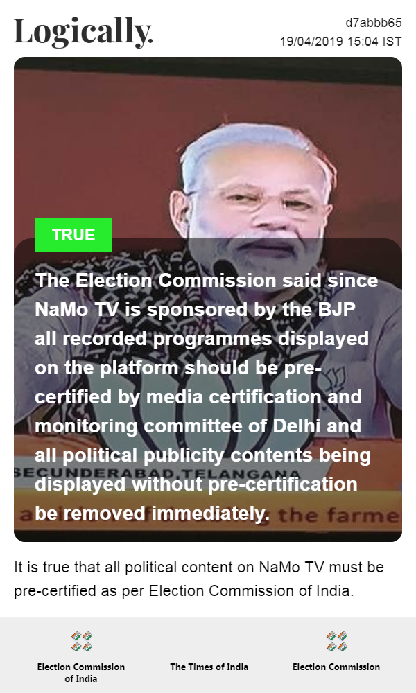 The Election Commission said since NaMo TV is sponsored by the BJP all recorded programmes displayed on the platform should be pre-certified by media certification and monitoring committee of Delhi an