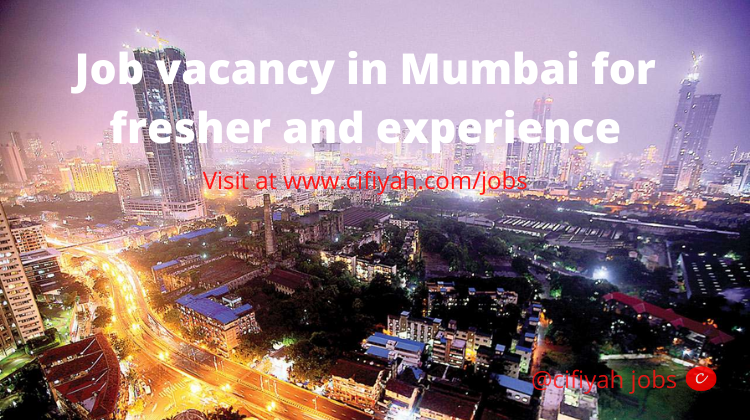 Job Vacancy In Mumbai For Fresher And Experience